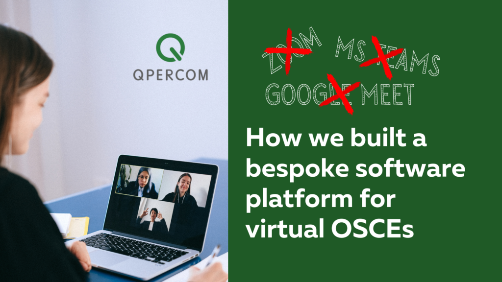 a bespoke software platform for virtual OSCEs
